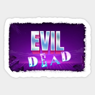 Evil Dead 1980s Style Sticker